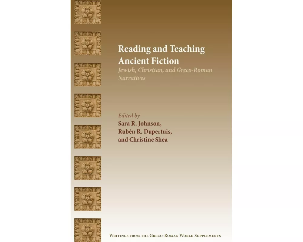 Reading and Teaching Ancient Fiction