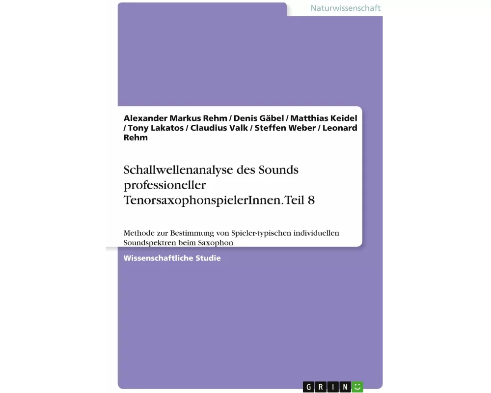 Schallwellenanalyse des Sounds professioneller TenorsaxophonspielerInnen. Teil 8