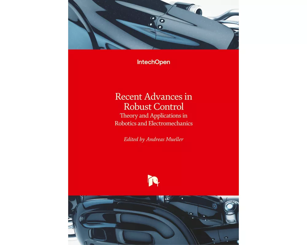 Recent Advances in Robust Control