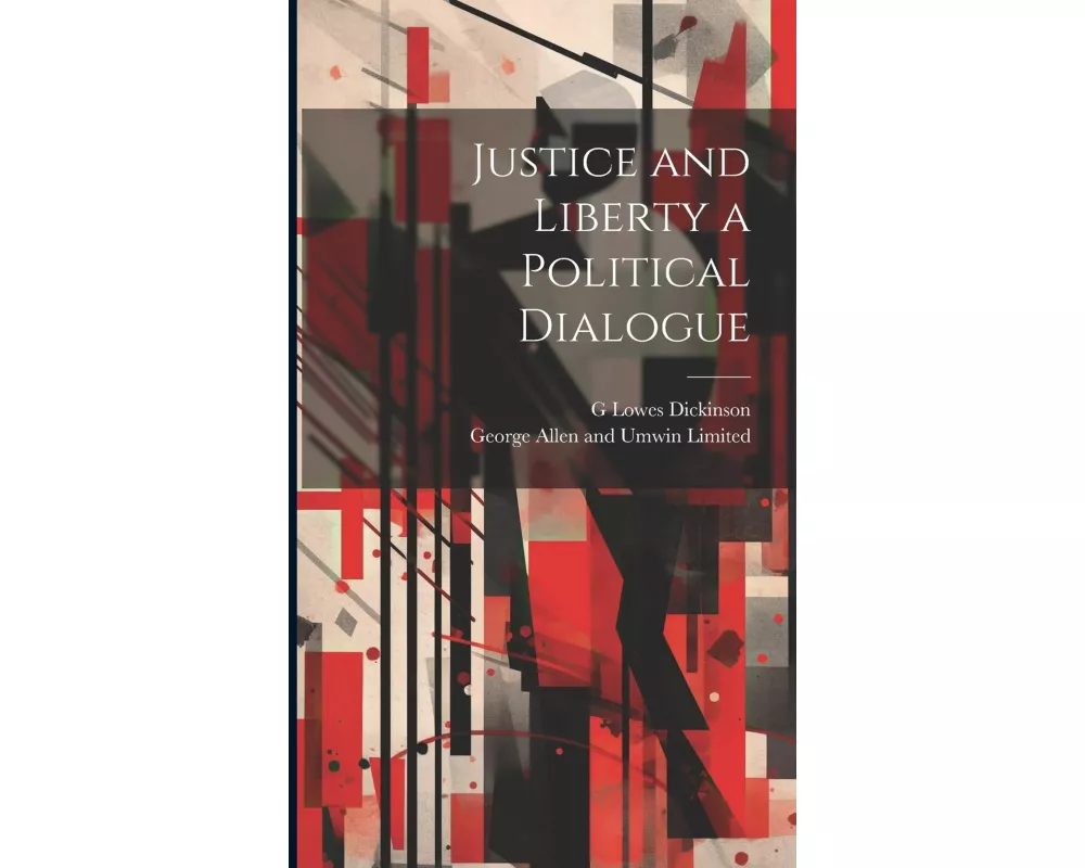 Justice and Liberty a Political Dialogue