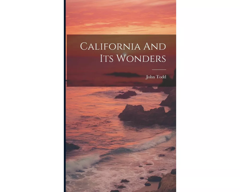 California And Its Wonders