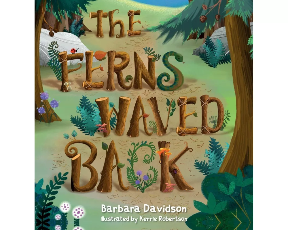 The Ferns Waved Back
