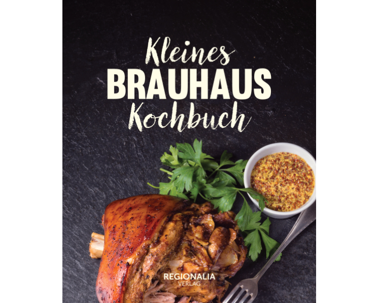 Kleines Brauhaus Kochbuch