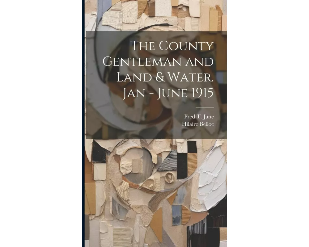 The County Gentleman and Land & Water. Jan - June 1915
