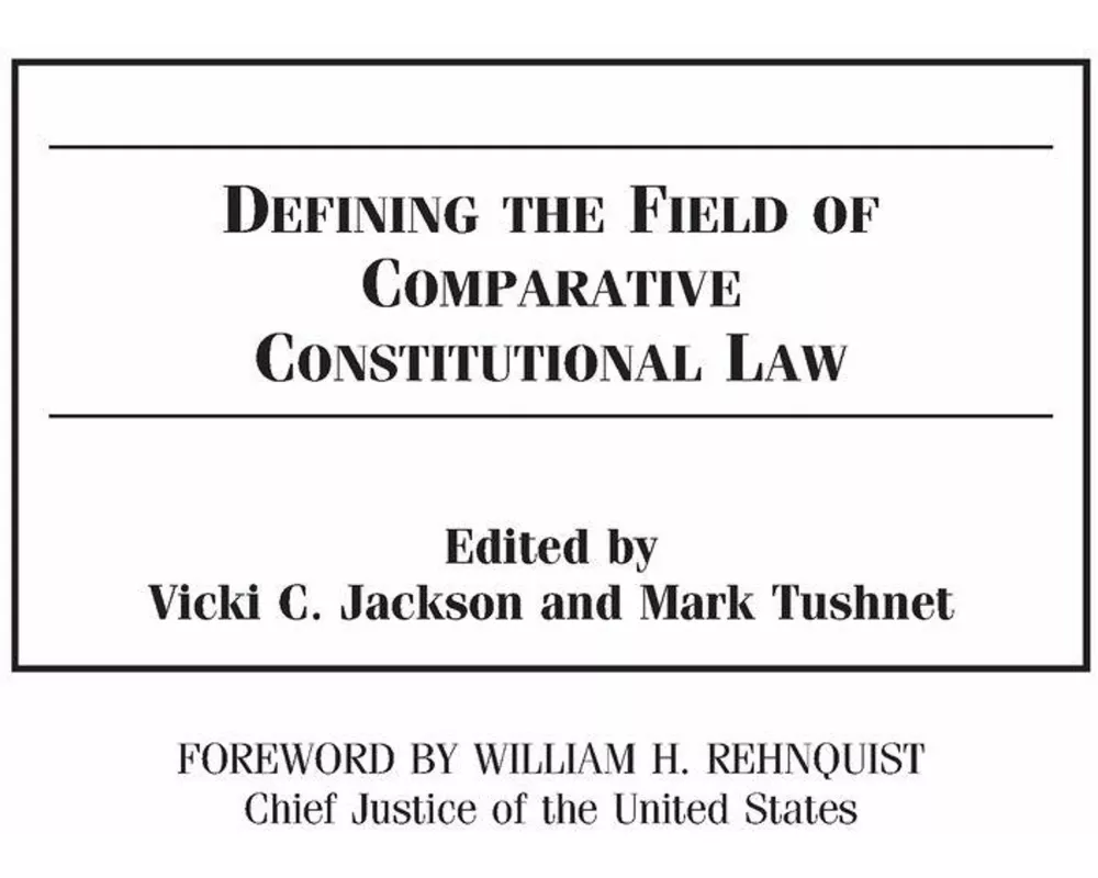 Defining the Field of Comparative Constitutional Law