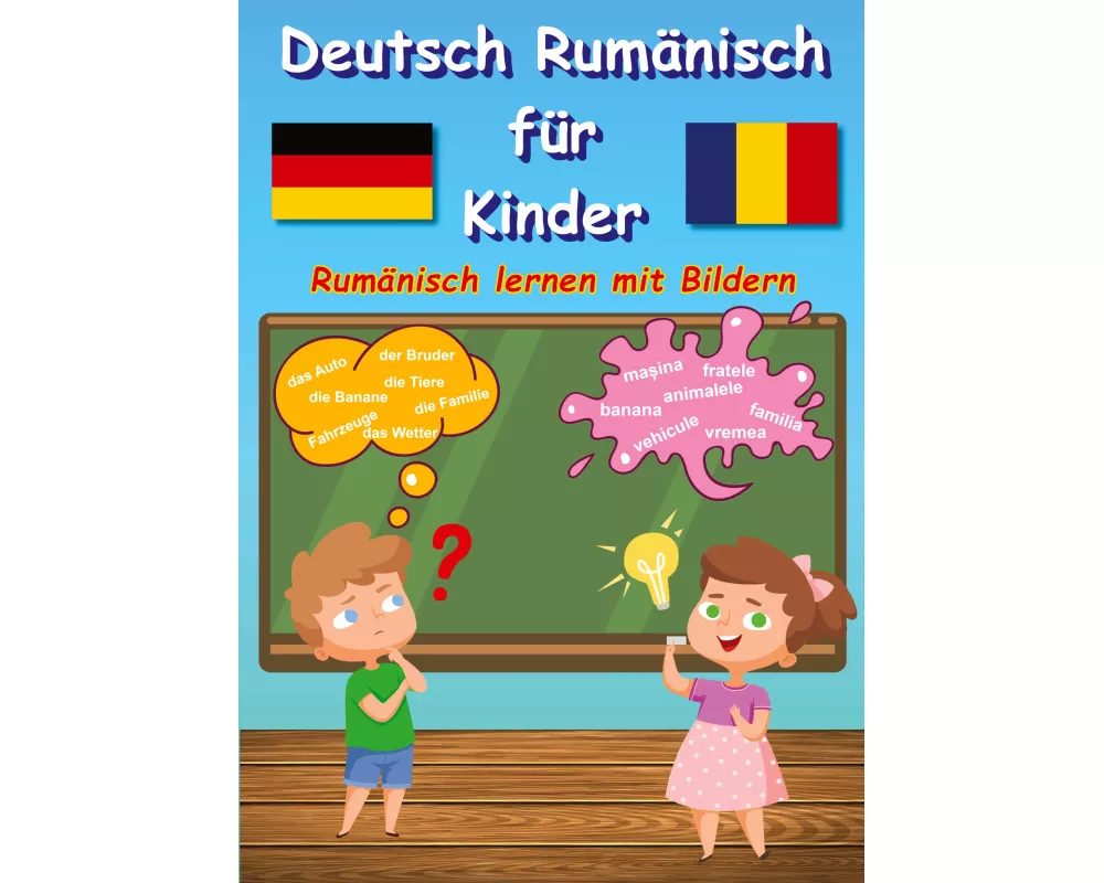 Bildwörterbuch Deutsch Rumänisch für Kinder