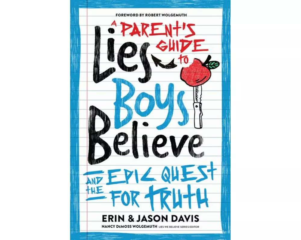 A Parent's Guide to Lies Boys Believe