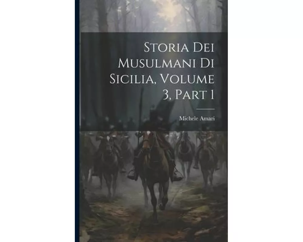 Storia Dei Musulmani Di Sicilia, Volume 3, part 1
