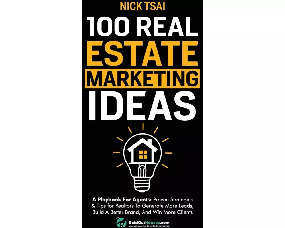 100 Real Estate Marketing Ideas