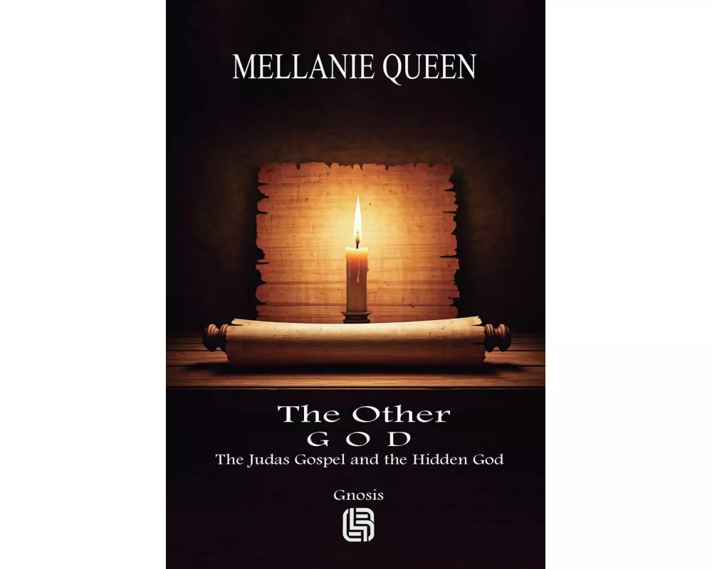 The Other God - The Judas Gospel and the Hidden God