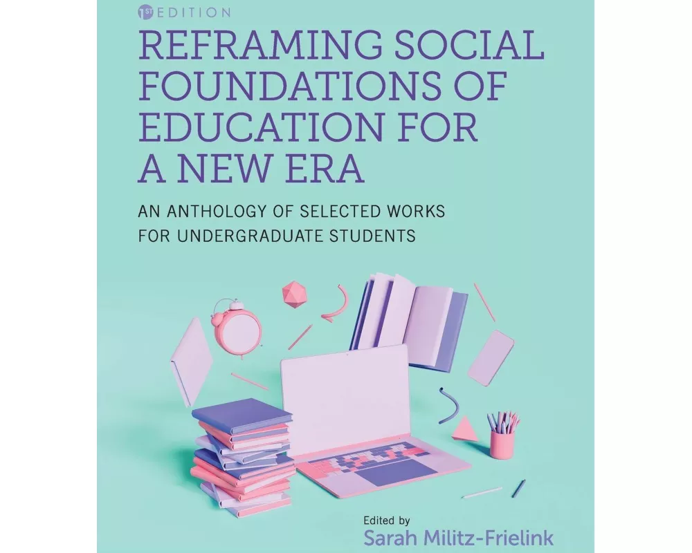 Reframing Social Foundations of Education for a New Era