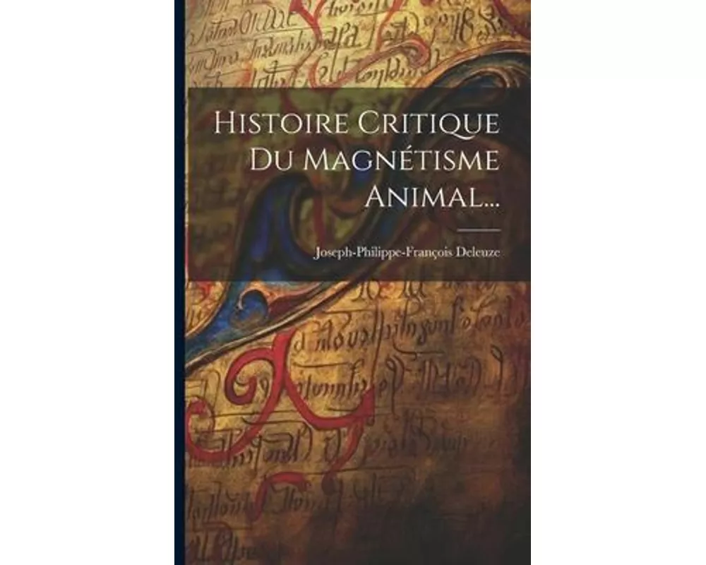 Histoire Critique Du Magnétisme Animal
