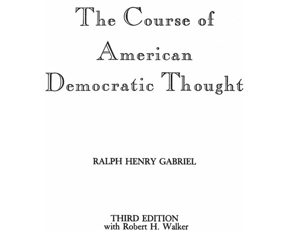 The Course of American Democratic Thought