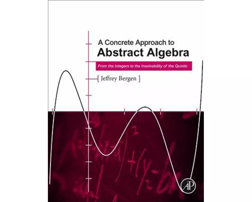 A Concrete Approach to Abstract Algebra