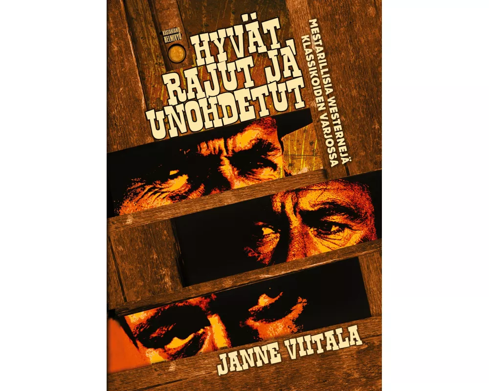 Hyvät, rajut ja unohdetut