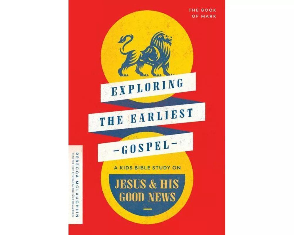 Exploring the Earliest Gospel