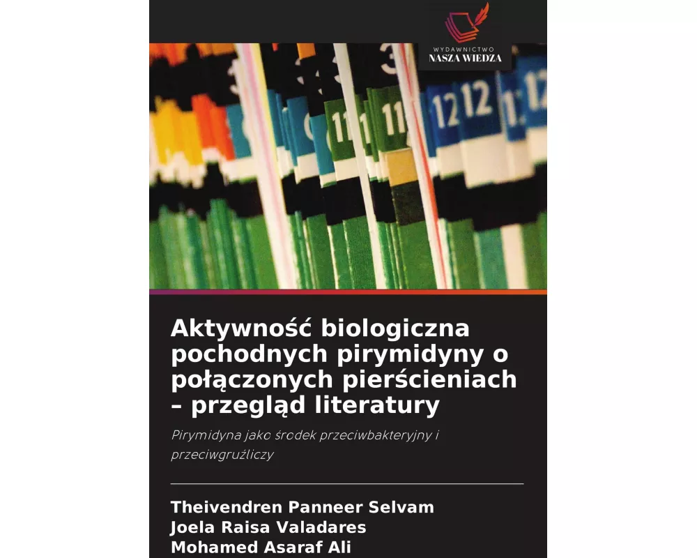 Aktywno¿¿ biologiczna pochodnych pirymidyny o po¿¿czonych pier¿cieniach - przegl¿d literatury