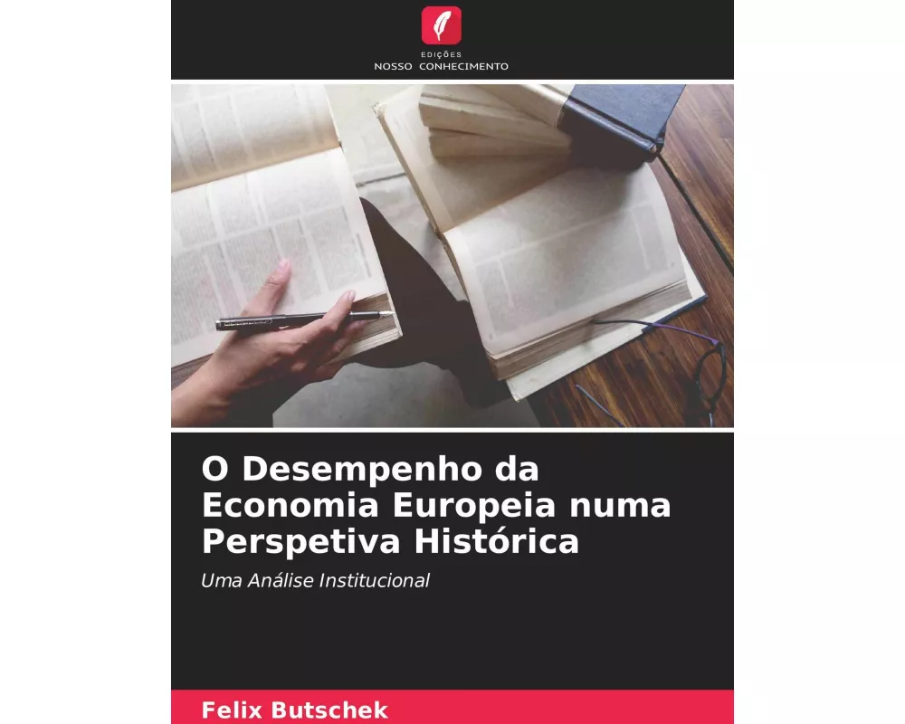 O Desempenho da Economia Europeia numa Perspetiva Histórica