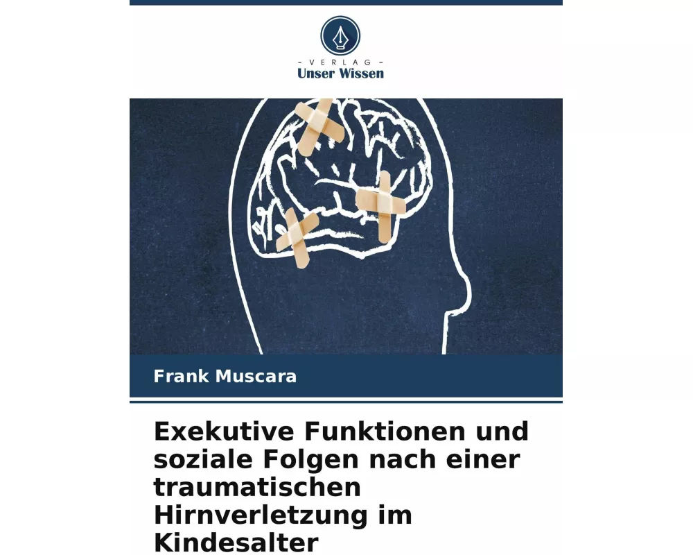 Exekutive Funktionen und soziale Folgen nach einer traumatischen Hirnverletzung im Kindesalter