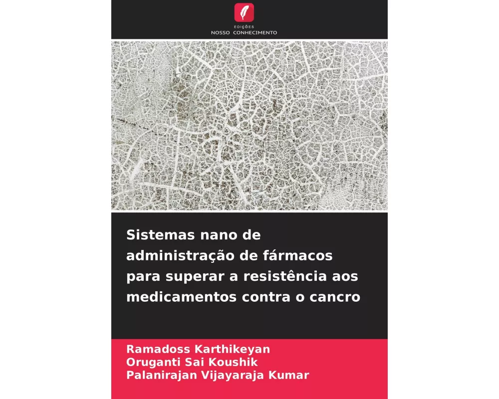 Sistemas nano de administração de fármacos para superar a resistência aos medicamentos contra o cancro