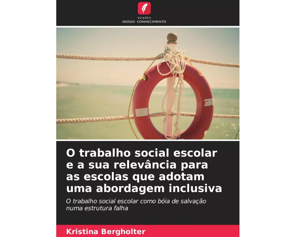 O trabalho social escolar e a sua relevância para as escolas que adotam uma abordagem inclusiva