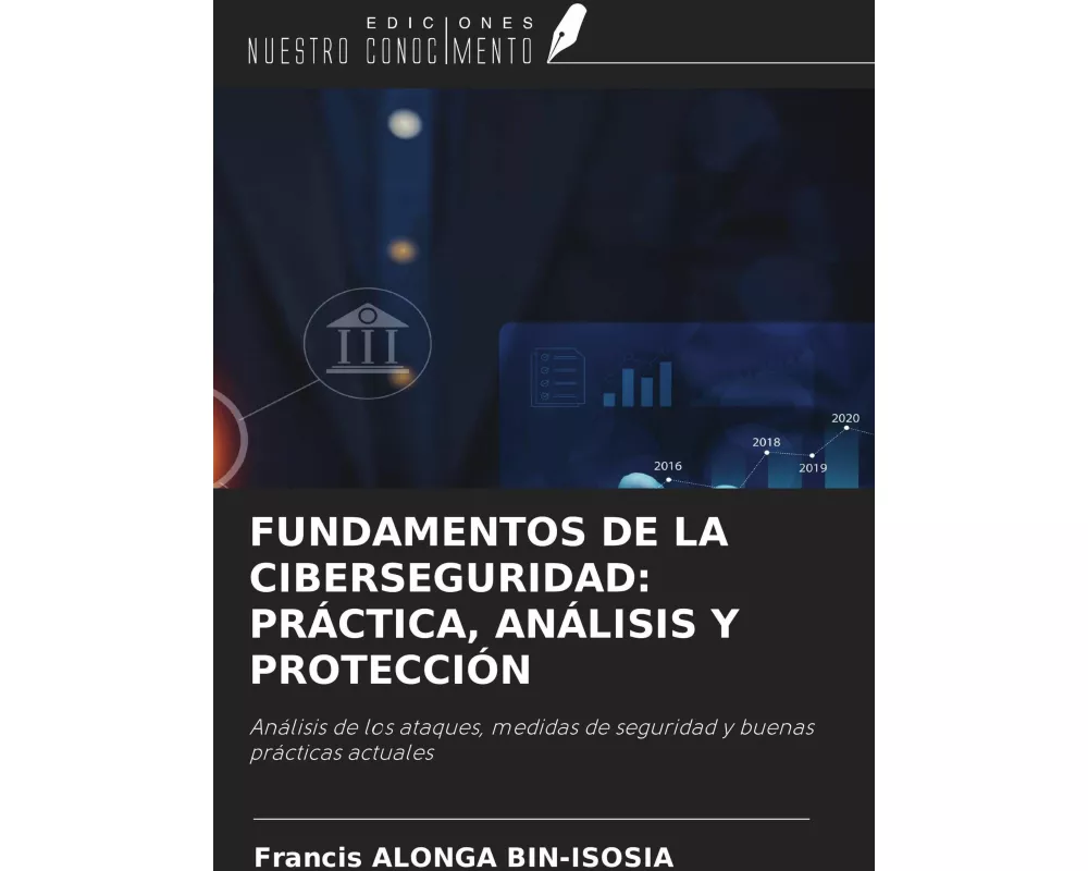 Fundamentos De La Ciberseguridad: PrÁctica, AnÁlisis Y ProtecciÓn