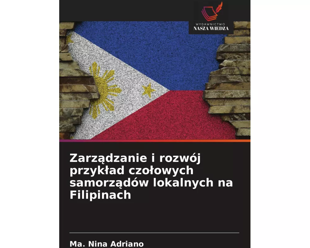 Zarz¿dzanie i rozwój przyk¿ad czo¿owych samorz¿dów lokalnych na Filipinach