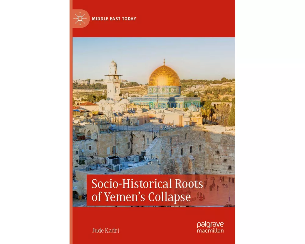 Socio-Historical Roots of Yemen's Collapse