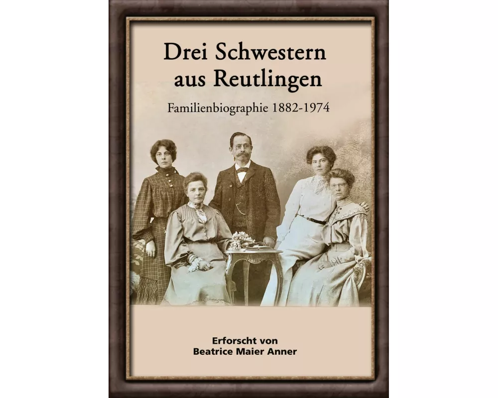 Drei Schwestern aus Reutlingen
