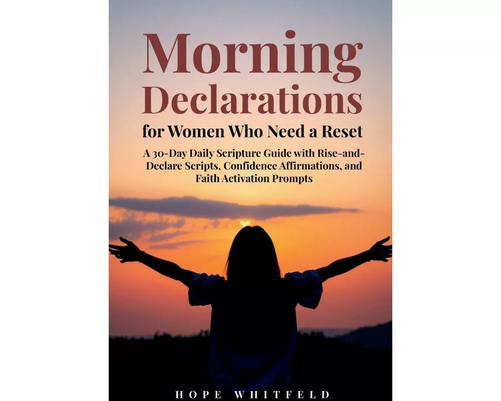 Morning Declarations for Women Who Need a Reset