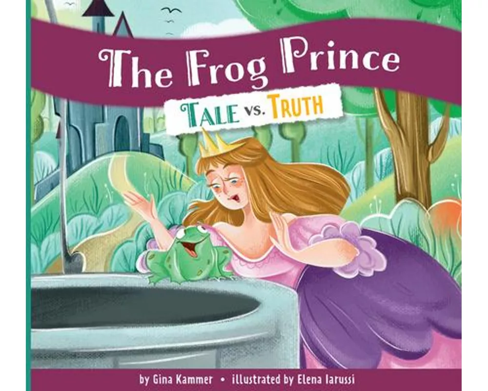 The Frog Prince: Tale vs. Truth