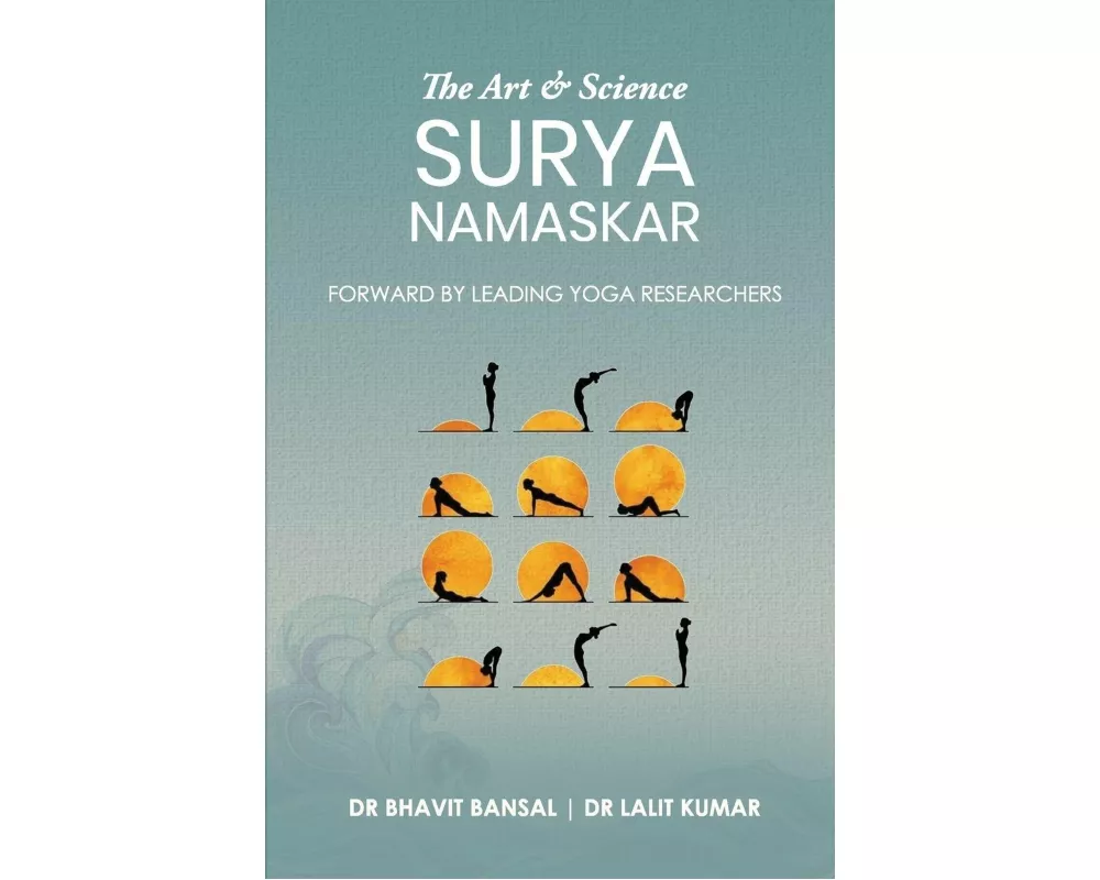 The Art & Science of Surya Namaskar