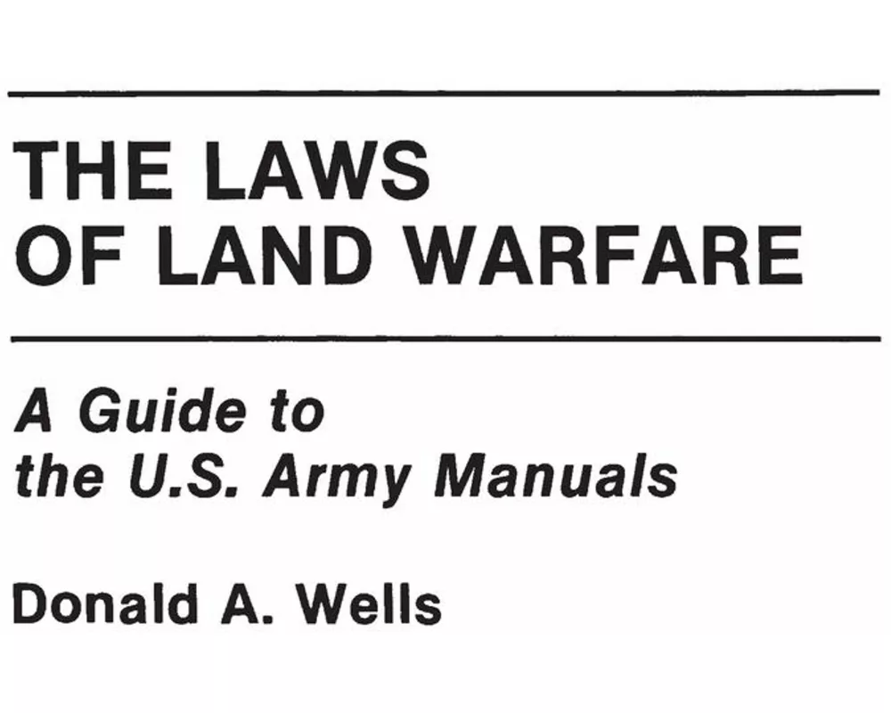 The Laws of Land Warfare