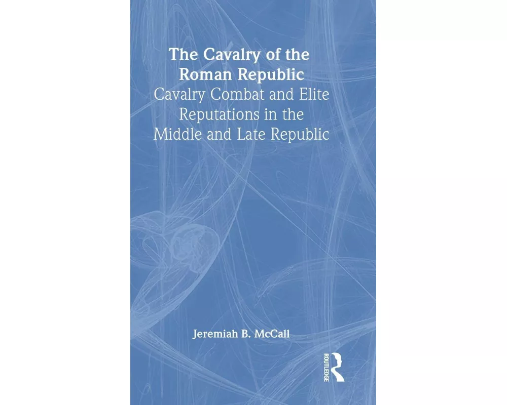 The Cavalry of the Roman Republic