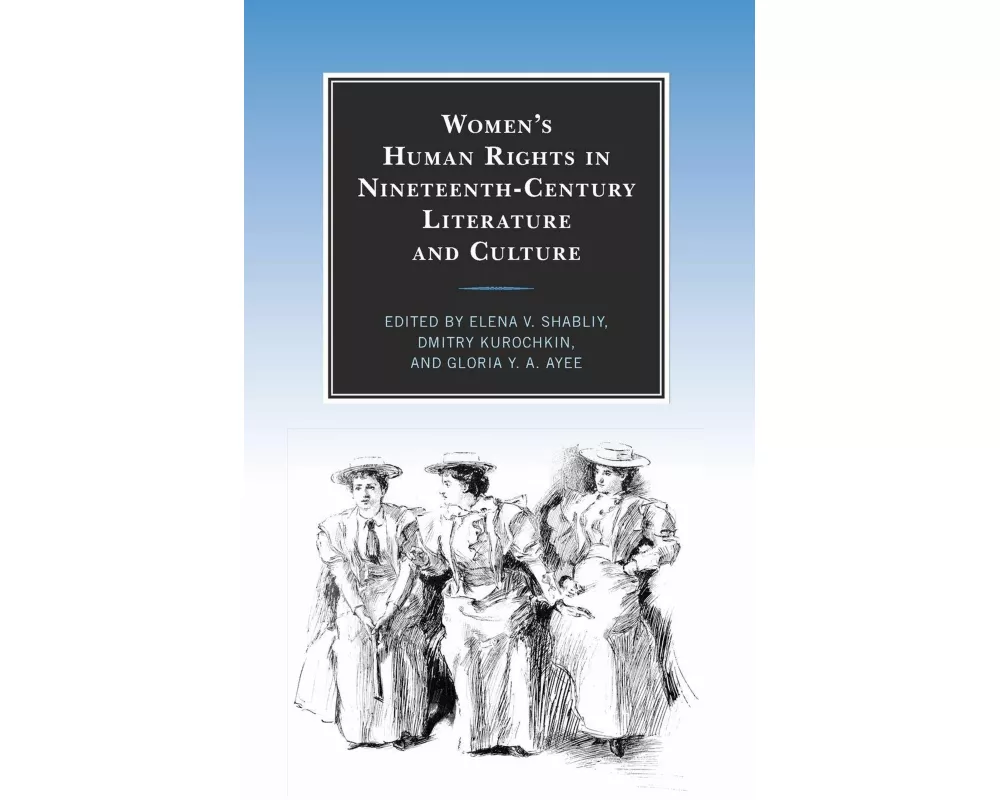 Women’s Human Rights in Nineteenth-Century Literature and Culture