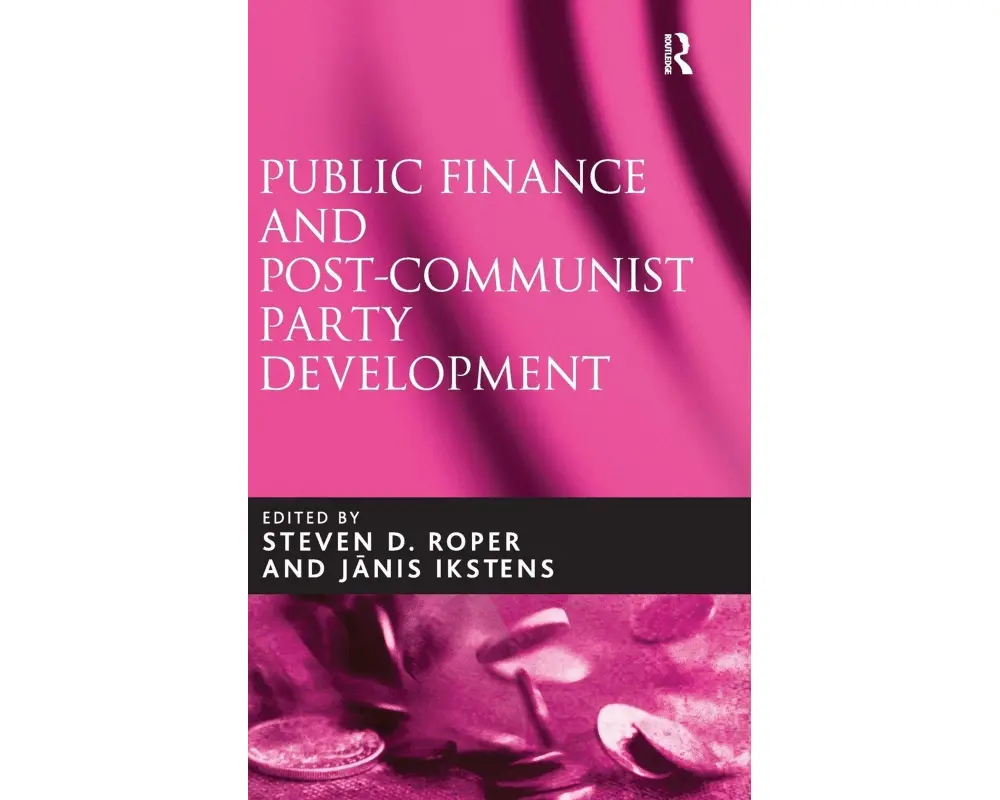 Public Finance and Post-Communist Party Development