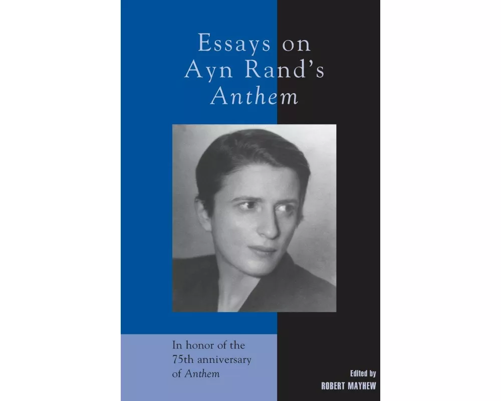 Essays on Ayn Rand's Anthem