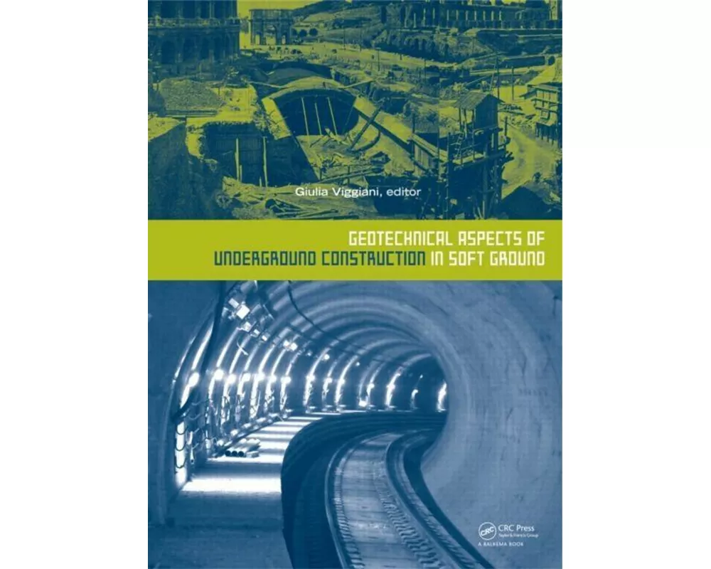 Geotechnical Aspects of Underground Construction in Soft Ground