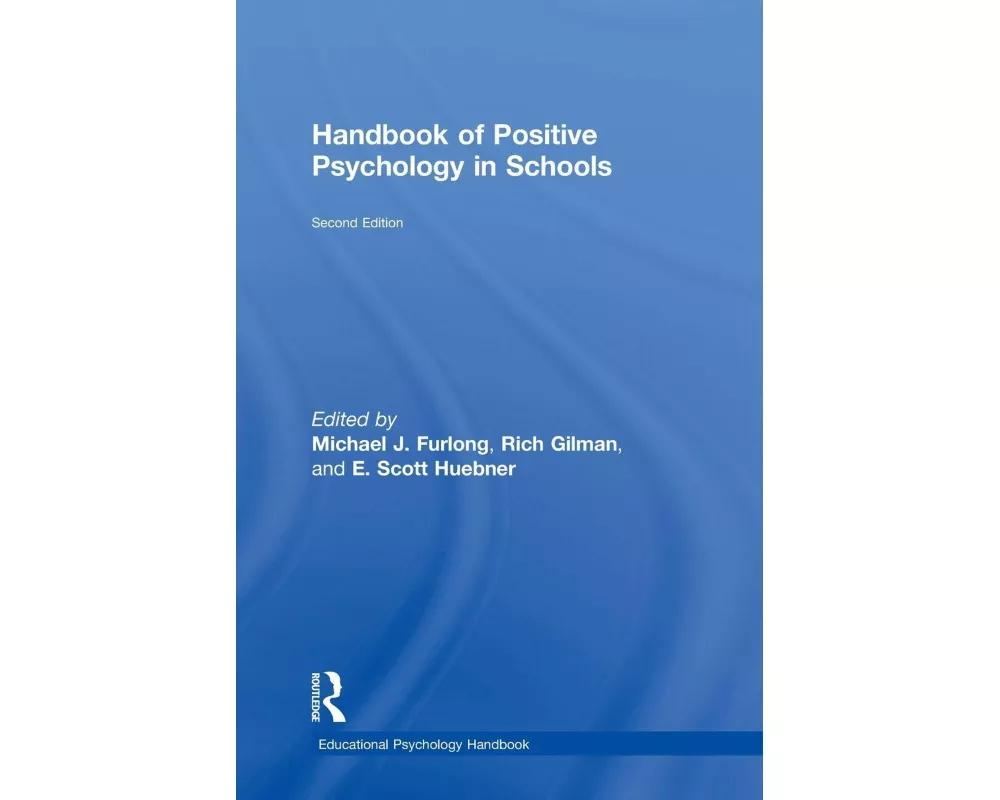 Handbook of Positive Psychology in Schools