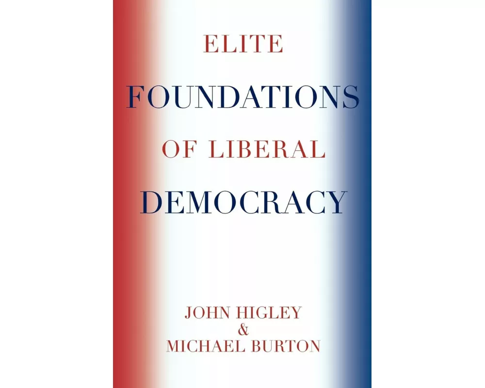 Elite Foundations of Liberal Democracy