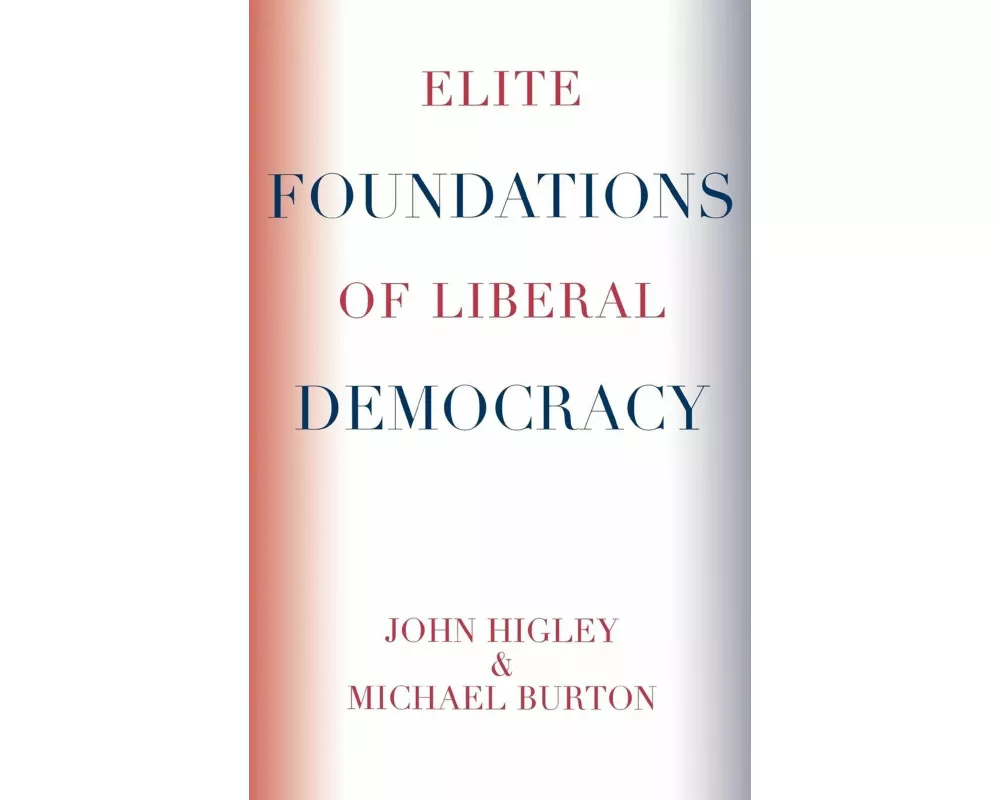 Elite Foundations of Liberal Democracy