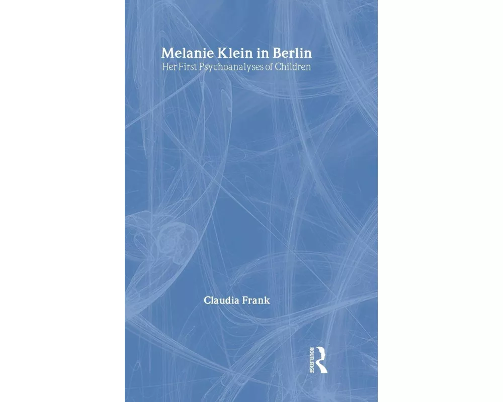 Melanie Klein in Berlin