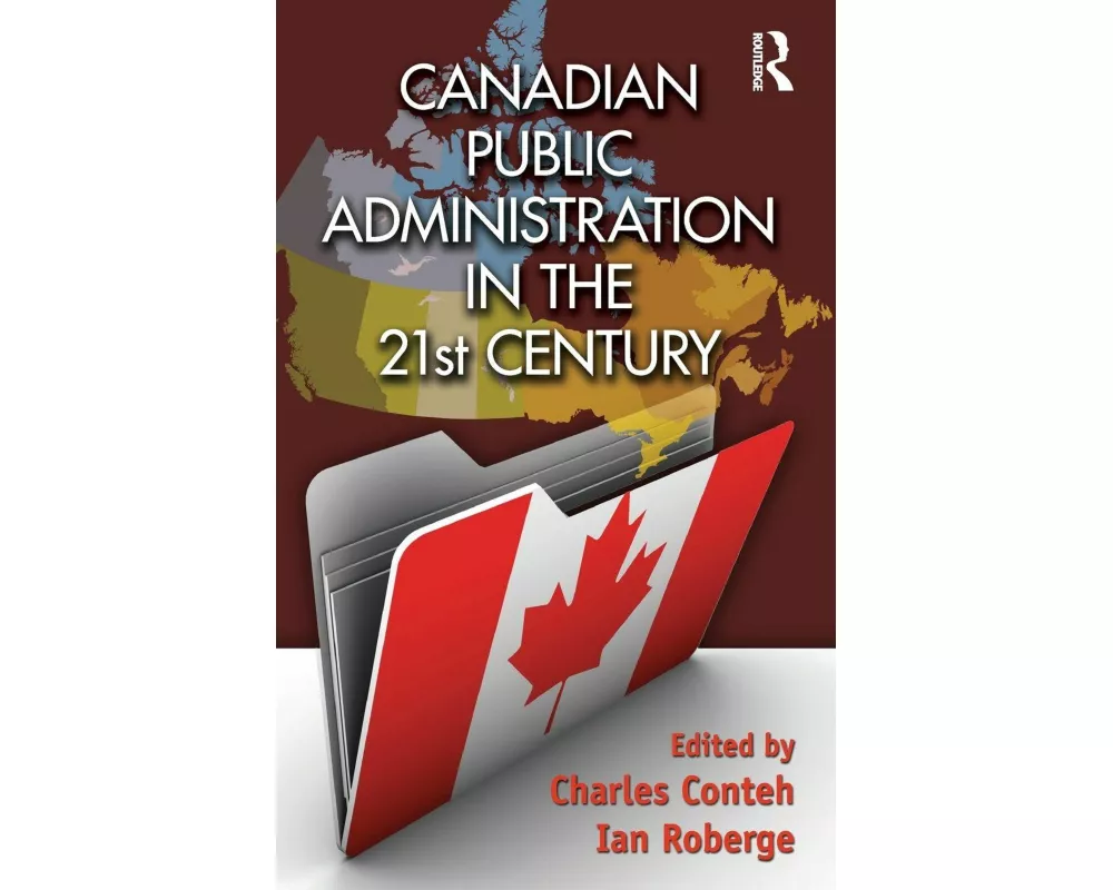 Canadian Public Administration in the 21st Century