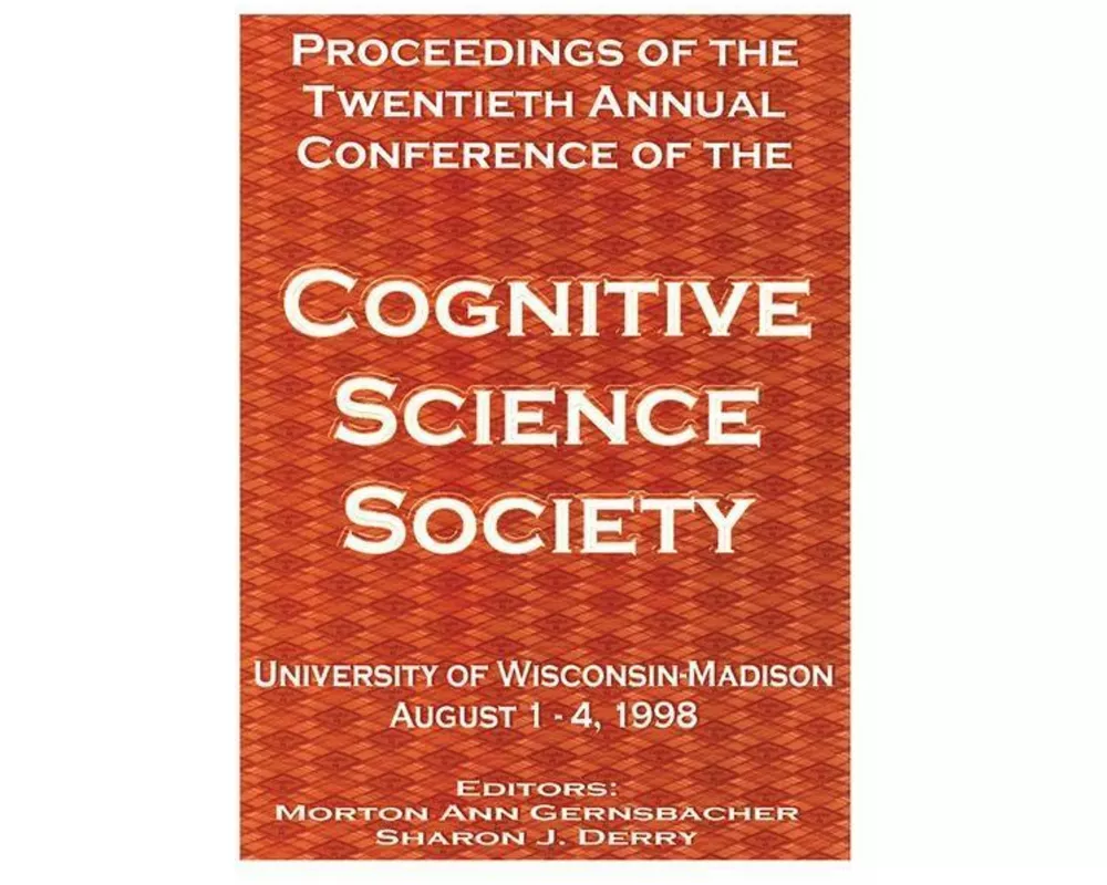Proceedings of the Twentieth Annual Conference of the Cognitive Science Society