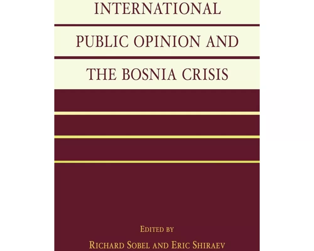 International Public Opinion and the Bosnia Crisis