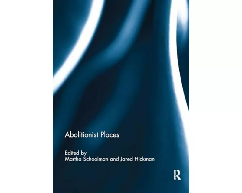 Abolitionist Places