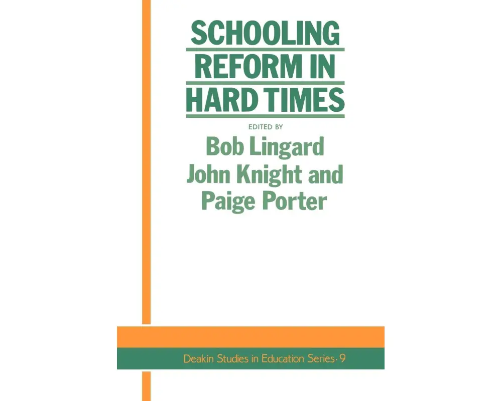 Schooling Reform In Hard Times