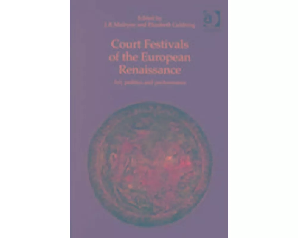 Court Festivals of the European Renaissance