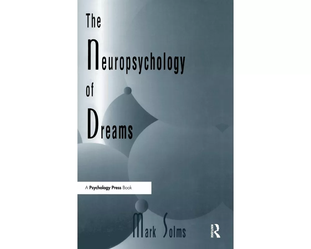 The Neuropsychology of Dreams