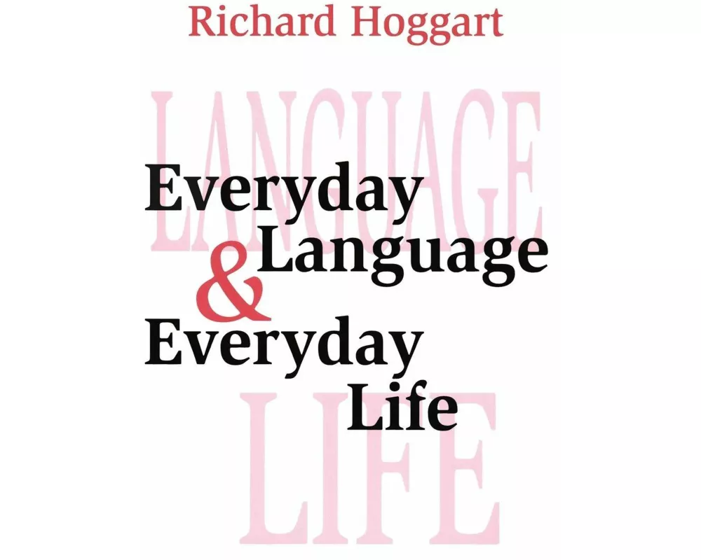 Everyday Language and Everyday Life